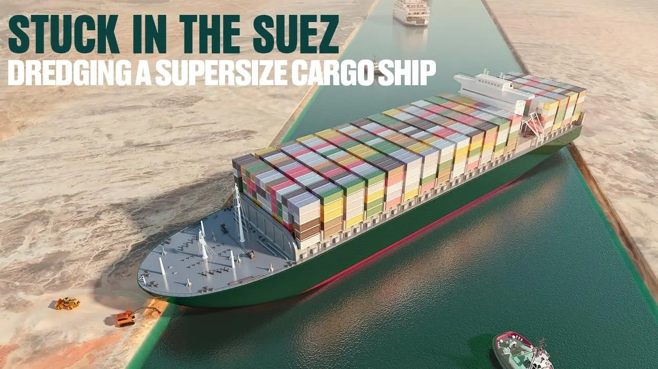 Stuck in the Suez: Dredging a Supersize Cargo Ship_peliplat