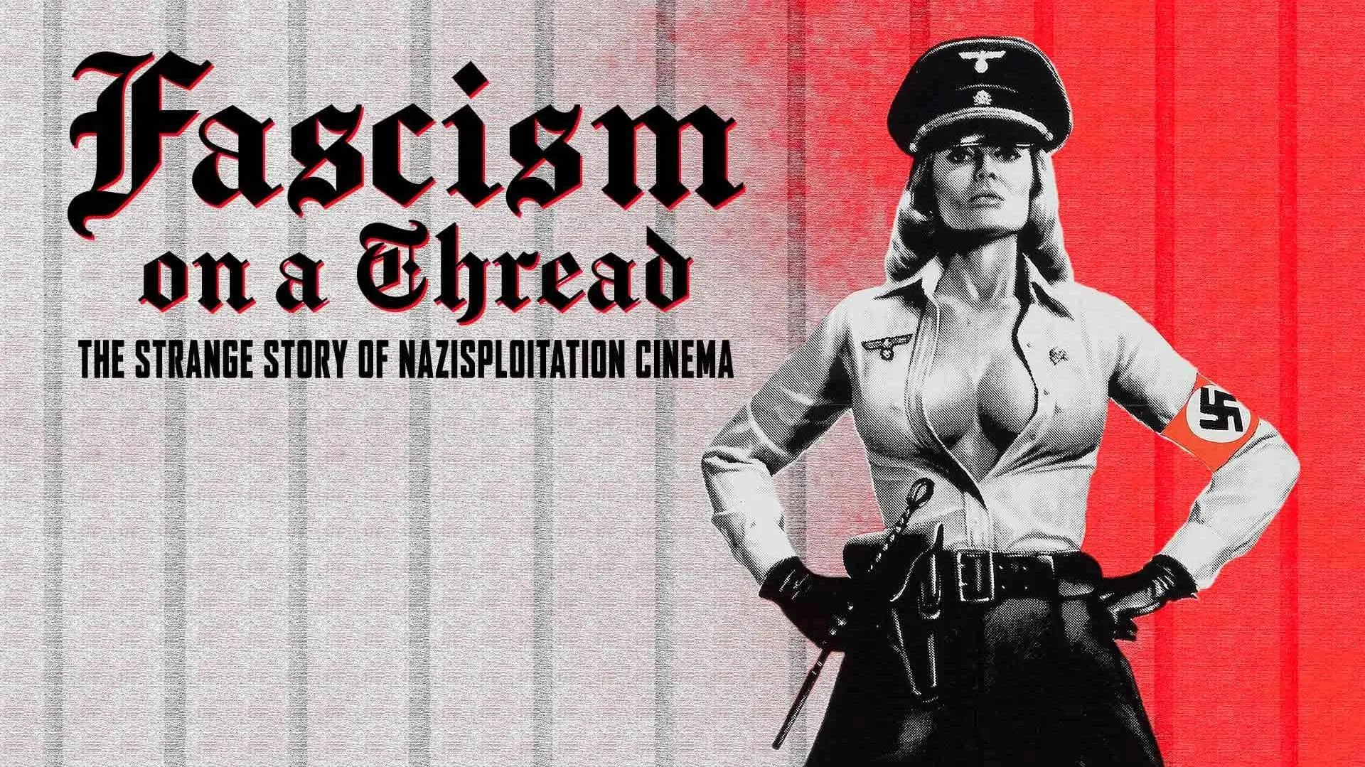 Fascism on a Thread- The Strange Story of Nazisploitation Cinema_peliplat