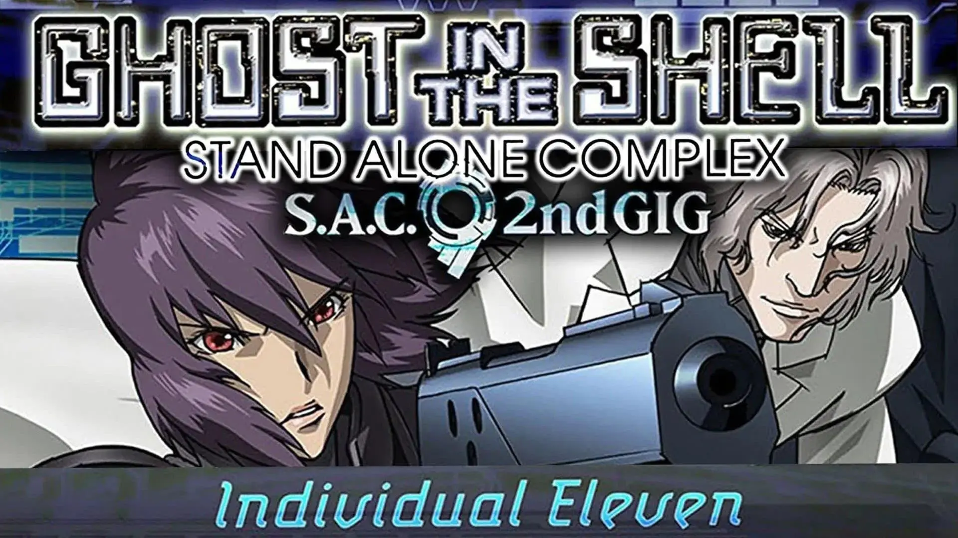 Ghost in the Shell: Stand Alone Complex 2nd GIG - Individual Eleven_peliplat