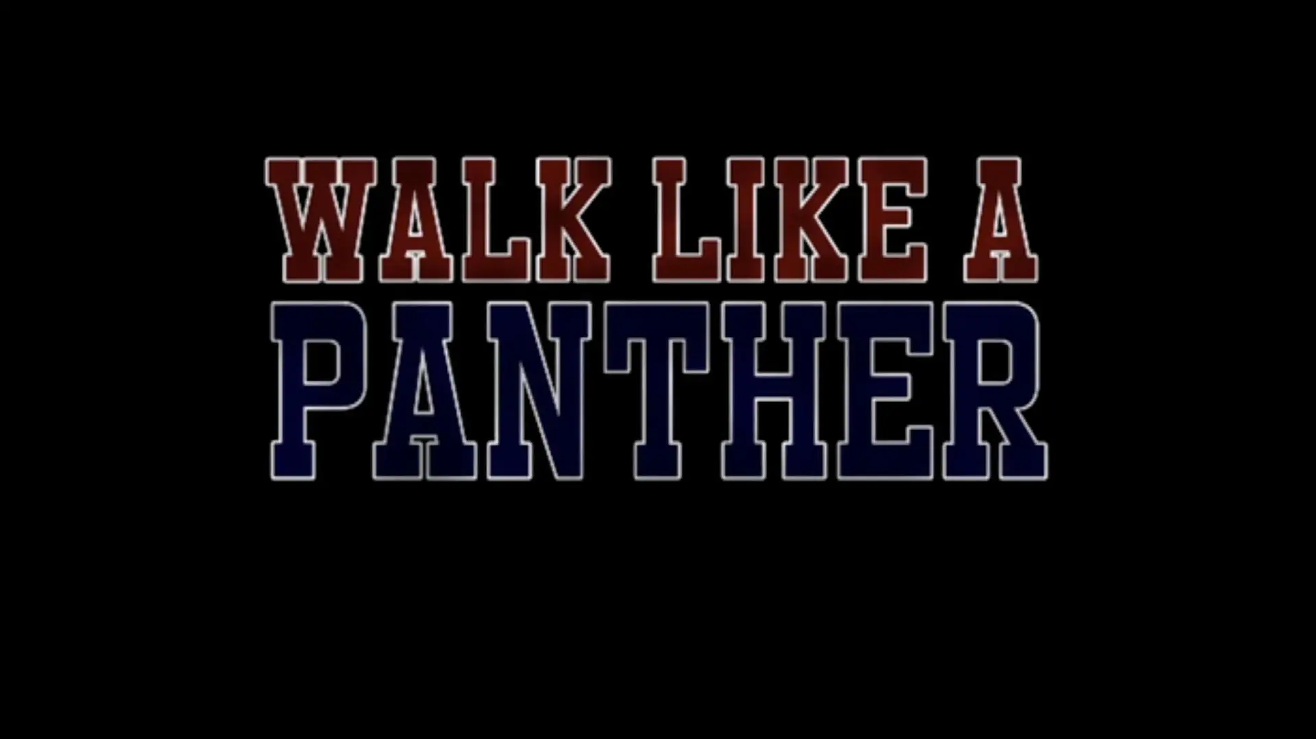 Walk Like a Panther_peliplat