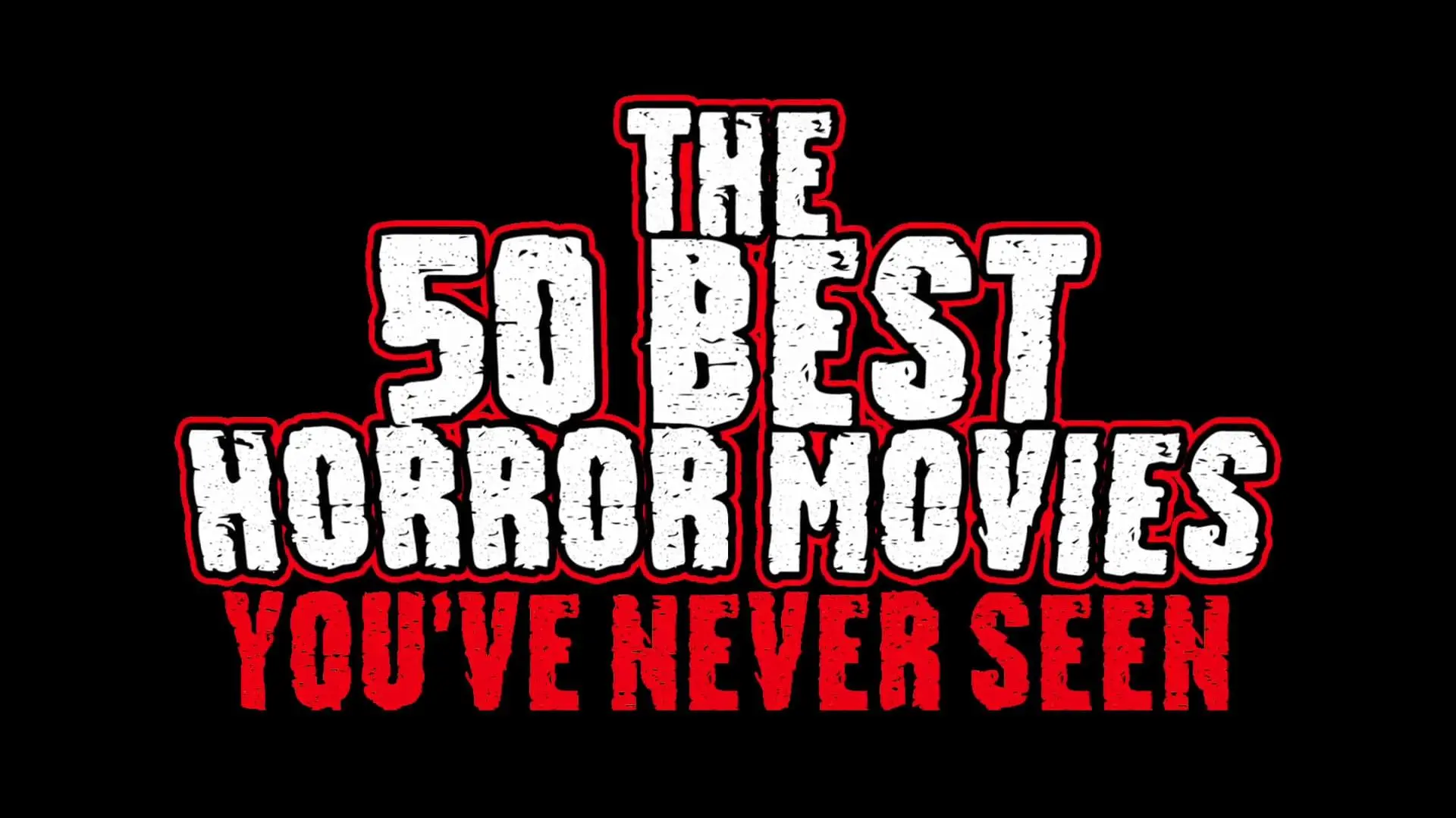 The 50 Best Horror Movies You've Never Seen_peliplat