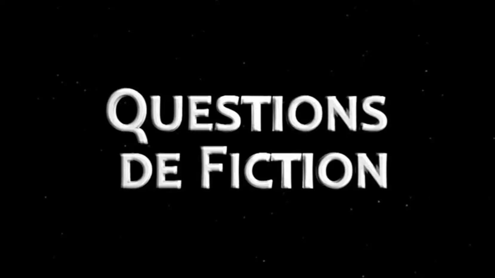 Questions De Fiction_peliplat