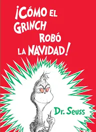 Cómo el Grinch robó la Navidad!, de Dr. Seuss | Pekeleke