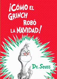 Cómo el Grinch robó la Navidad!, de Dr. Seuss | Pekeleke