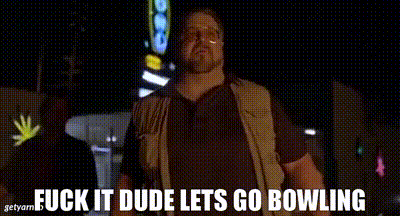YARN | Fuck it dude lets go bowling | The Big Lebowski | Video gifs by  quotes | e2148674 | 紗