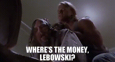 YARN | Where's the money, Lebowski? | The Big Lebowski | Video gifs by  quotes | 9d66365d | 紗