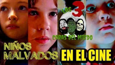 Las Tres Caras Del Miedo: Niños Malvados En El Cine (Parte 2)_peliplat