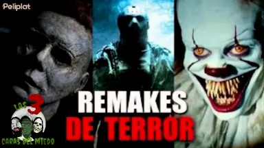 Las Tres Caras Del Miedo: Remakes De Terror (Parte 1)_peliplat