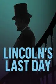 Lincoln's Last Day_peliplat