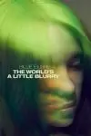 Billie Eilish: The World's a Little Blurry_peliplat