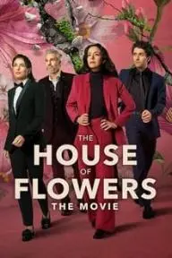 The House of Flowers: The Movie_peliplat