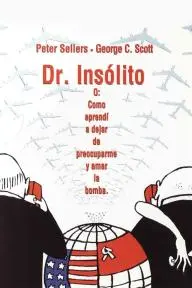 Dr. Insólito o: Como aprendí a dejar de preocuparme y amar la bomba_peliplat