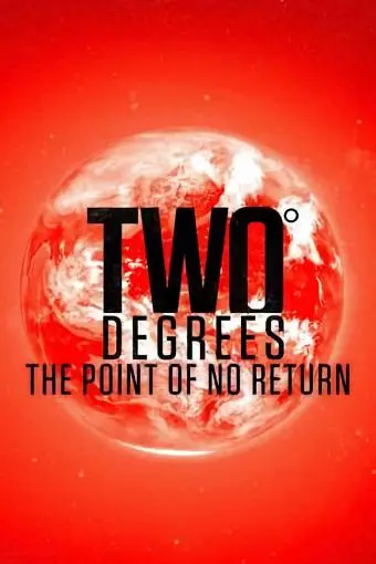 Two Degrees: The Point of No Return_peliplat