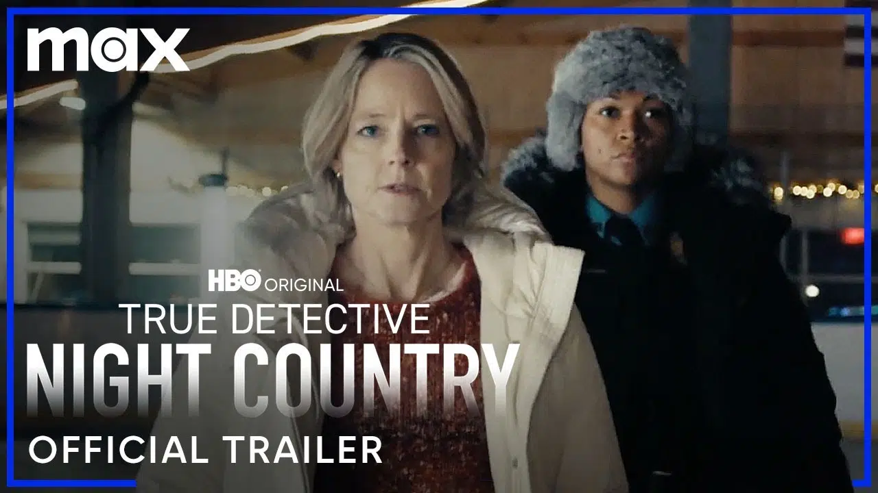 True Detective: Night Country | Official Trailer