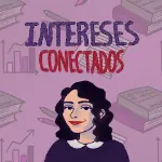 Intereses Conectados – Podcast_peliplat