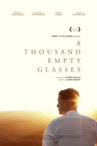 A Thousand Empty Glasses_peliplat