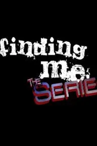 Finding Me: The Series_peliplat