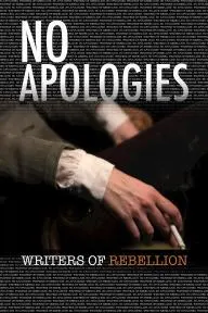 No Apologies Writers of Rebellion_peliplat