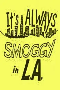It's Always Smoggy in L.A._peliplat