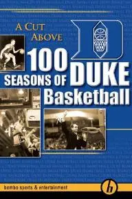 A Cut Above: 100 Seasons of Duke Basketball_peliplat