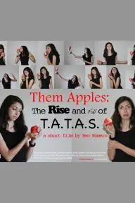 Them Apples: The Rise and Fall of T.A.T.A.S_peliplat
