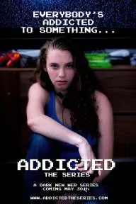 Addicted: The Series_peliplat