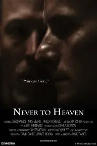 Never to Heaven_peliplat