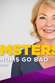 Momsters: When Moms Go Bad_peliplat