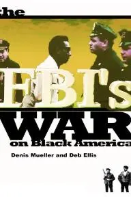 The FBI's War on Black America_peliplat