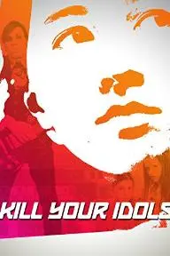 Kill Your Idols_peliplat