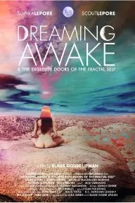 Dreaming Awake & the Exquisite Doors of the Fractal Self_peliplat