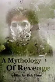 A Mythology of Revenge_peliplat