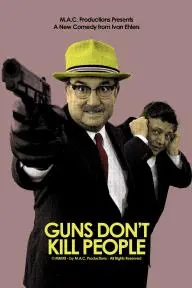Guns Don't Kill People_peliplat