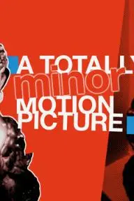 A Totally Minor Motion Picture_peliplat