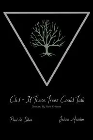 Ch.1 If These Trees Could Talk_peliplat