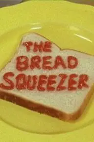 The Bread Squeezer_peliplat