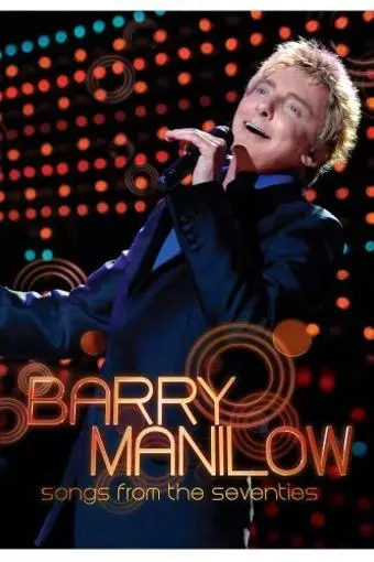 Barry Manilow: Songs from the Seventies_peliplat