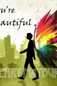 Henry Maybury: You're Beautiful_peliplat