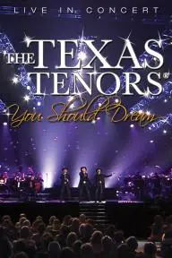 The Texas Tenors: You Should Dream_peliplat