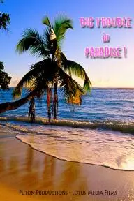 Big Trouble in Paradise..!_peliplat