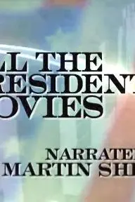 All the Presidents' Movies: The Movie_peliplat