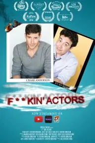 F**Kin' Actors_peliplat