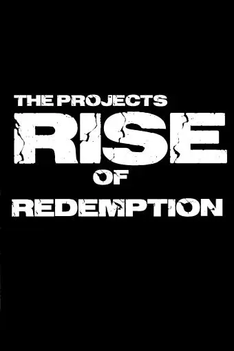 The Projects: Rise of Redemption_peliplat