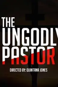 The UnGodly Pastor_peliplat