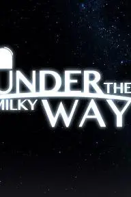 Under the Milky Way_peliplat