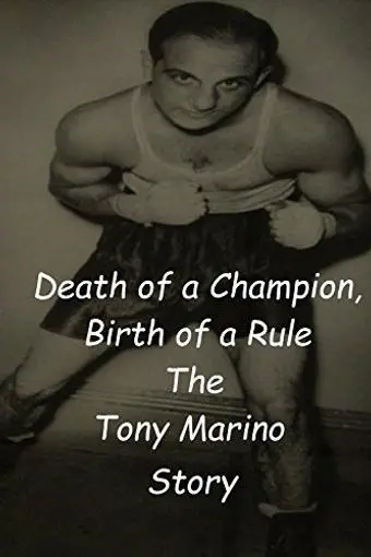 Death of a Champion, Birth of a Rule: The Tony Marino Story_peliplat