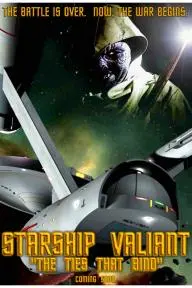 Starship Valiant: The Ties That Bind_peliplat