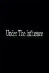 Under the Influence_peliplat