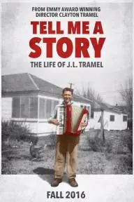 Tell Me a Story: the Life of J.L. Tramel_peliplat