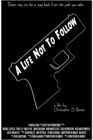 A Life Not to Follow_peliplat